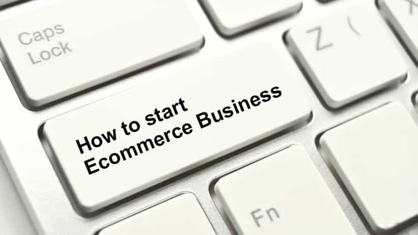 How to Start Ecommerce Business